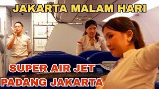 Super Air Jet Padang Jakarta Lihat Jakarta Di Malam Hari