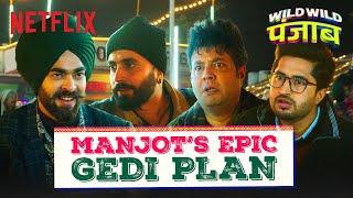 Manjot Singh’s EPIC Gedi Plan with Varun Sunny & Jassie   Wild Wild Punjab