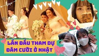  Cuộc sống Nhật Bản  LẦN ĐẦU THAM DỰ ĐÁM CƯỚI Ở NHẬT