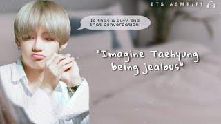 ▷taehyung imagine ○ him being jealous ≧▽≦  bts asmrff