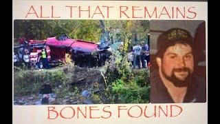 ALL THAT REMAINS... THE SEARCH FOR DONNIE MESSIER IN THE WINOOSKI RIVER......BONES FOUND