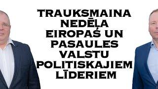 Trauksmaina nedēļa Eiropas un pasaules valstu politiskajiem līderiem