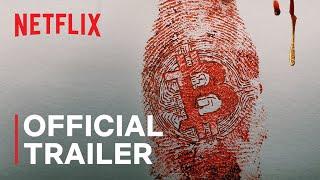 Trust No One The Hunt for the Crypto King  Official Trailer  Netflix