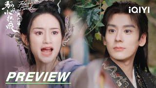 EP5Preview Yaya meets her love  Fox Spirit Matchmaker Red-Moon Pact  狐妖小红娘月红篇  iQIYI