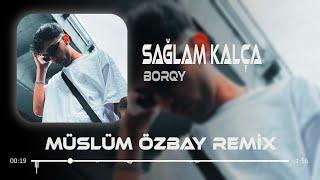 Bebek Gibi Yüz - Borqy  Müslüm Özbay Remix  Sağlam Kalça