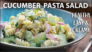 CUCUMBER PASTA SALAD Recipe with Easy Salad Dressing  Vegetarian and Vegan Recipes