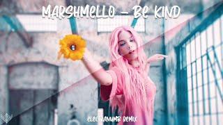 Marshmello & Halsey - Be Kind Electranumb Remix