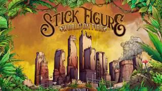 Stick Figure – World on Fire feat. Slightly Stoopid