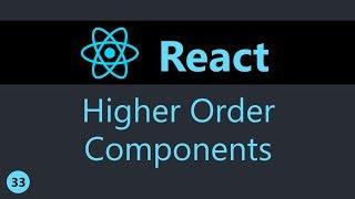 ReactJS Tutorial - 33 - Higher Order Components Part 1