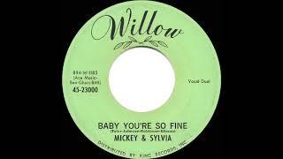 1961 Mickey & Sylvia - Baby You’re So Fine