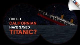 SS Californian Could She Have Saved Titanic Victims?