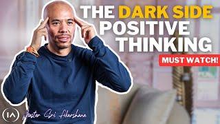 Here’s Why positive thinking won’t take you far.. honest answer Must Watch