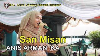 SAN MISAN  ANIS ARMAN KA  Perform di Labang Noreh Sreseh  Pernikahan ELOK & ALVIN