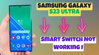 SAMSUNG S23 Ultra Smart Switch Not Working ISSUE Fix