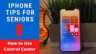 iPhone Tips for Seniors 9 How to Use Control Center