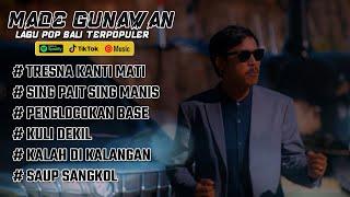 MADE GUNAWAN FULL ALBUM TERBARU 2024  LAGU BALI TERBARU 2024 PALING ENAK DI DENGAR