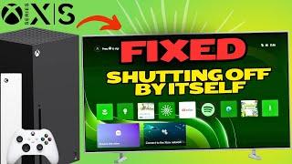 How to Fix Xbox Series XS Randomly Shutting off by Itself 2024