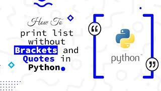 How to print List without Brackets and Quotes in Python  4 Different Methods