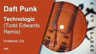 Daft Punk - Technologic Todd Edwards Remix CLIP