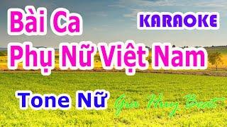 Karaoke - Bài Ca Phụ Nữ Việt Nam - Tone Nữ - Nhạc Sống - gia huy beat