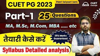 CUET PG Part-1 Complete Syllabus Detailed analysis  PG Part-1 Preparation  PG Part-1 Syllabus 2023