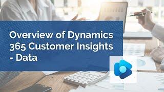 What You Need to Know About Dynamics 365 Customer Insights - Data  Webinar