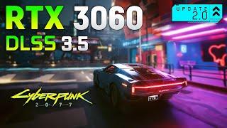 Cyberpunk 2077 Update 2.0 on RTX 3060