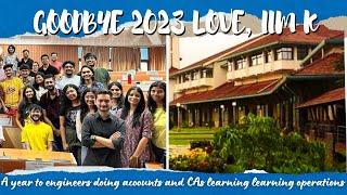 GOODBYE 2023 Love Students of IIm Kozhikode  Thankyou for the beautiful memories.  IIM  MBA Life