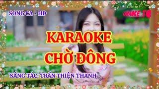 CHỜ ĐÔNG - KARAOKE.  SÁNG TÁC TRẦN THIỆN THANH