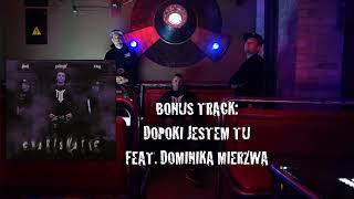 SZPECU X MACIOS X DJ HWR - DOPÓKI JESTEM TU Feat.Dominika Mierzwa BONUSTRACK