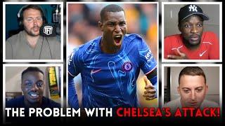 HUGE DEBATE The PROBLEM With Chelseas ATTACK