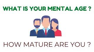 Mental Age Test - What Is Your Mental Age?  Personality Test  Champions Place