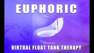 EUPHORIC Binaural Beats & Isochronic Tones VIRTUAL FLOAT TANK  INTENSE Euphoria & Natural High