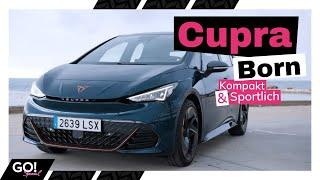 Cupra Born - so sportlich kann Elektro sein  GO Spezial