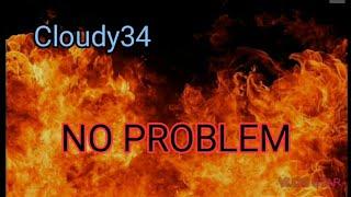 Cloudy34-No ProblemOfficial Music Video2021