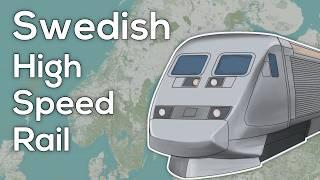 Swedens High Speed Rail Explained