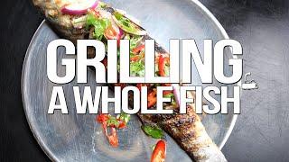 GRILLING A WHOLE FISH IS EASY AND SHOULD BE IN YOUR GRILLING LINEUP  SAM THE COOKING GUY