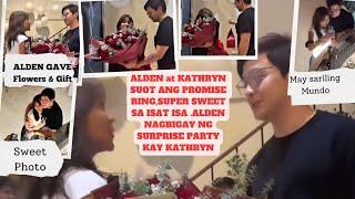 Look  Alden Surprised Kathryn ng Bonggang Party at May Flowers at Regalo pa. Suot ang Promise Ring
