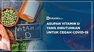Asupan Vitamin D yang Dibutuhkan Untuk Cegah Covid-19  Katadata Indonesia