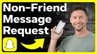 How To Check Message Requests On Snapchat Without Being Friends