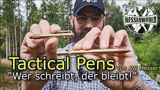 Wer schreibt der bleibt - Tactical Pens von AW Messer