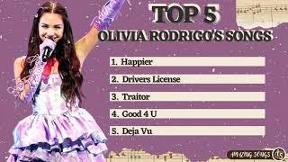 TOP 5 OLIVIA RODRIGOS SONGS