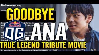  Goodbye OG.Ana — LEGEND Retired Humble God Dota 2 ANA  Tribute Movie Legend Plays