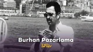 Burhan Pazarlama 1978  TRT Arşiv