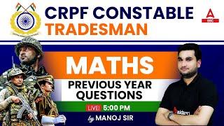 CRPF Constable Tradesman Math Class  Maths by Manoj Sharma  Previous Year Questions