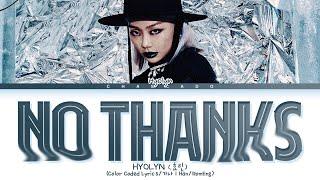 HYOLYN NO THANKS Lyrics 효린 NO THANKS 가사  Color Coded  HanRomEng