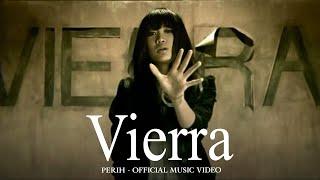 Vierra - Perih Official Music Video