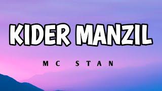 Mc Stan - kider manzil lyrics