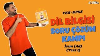 İsim Ad Soru Çözümü Test 1 DİL BİLGİSİ SORU ÇÖZÜM KAMPI 5.Gün  2024 TYT - KPSS FULLENECEK