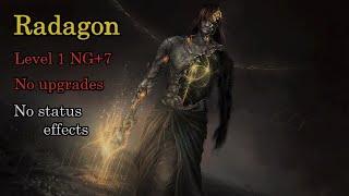 Elden Ring - Radagon of the Golden Order Level 1 NG+7 +0 weapons No Auxwep. buffs No Damage